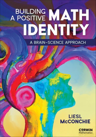 Building a Positive Math Identity: A Brain-Science Approach (Corwin Mathematics Series) - Liesl Pykles McConchie [KSIĄŻKA]