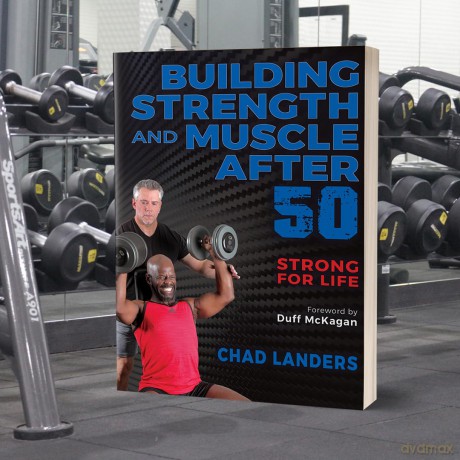 Building Strength and Muscle After 50 - Chad Landers [KSIĄŻKA]