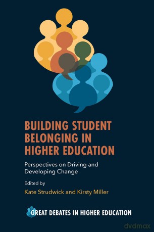 Building Student Belonging in Higher Education: Perspectives on Driving and Developing Change (Great Debates in Higher Education) - Kate Strudwick [KSIĄŻKA]