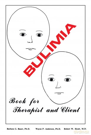 Bulimia: Book for Therapist and Client - Barbara G. Bauer [KSIĄŻKA]
