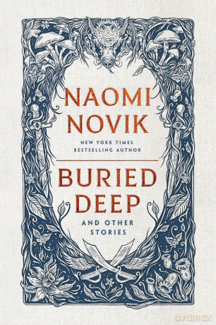 Buried Deep and Other Stories (Random House Worlds) - Naomi Novik [KSIĄŻKA]