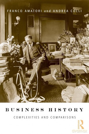Business History: Complexities and Comparisons - Franco Amatori [KSIĄŻKA]