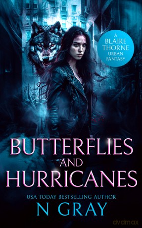 Butterflies and Hurricanes: A dark urban fantasy: 3 (Blaire Thorne) - N Gray [KSIĄŻKA]