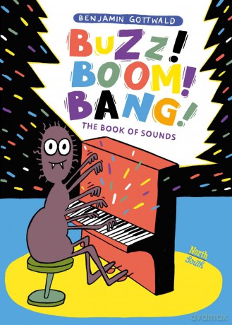 Buzz! Boom! Bang!: The Book of Sounds - Benjamin Gottwald [KSIĄŻKA]