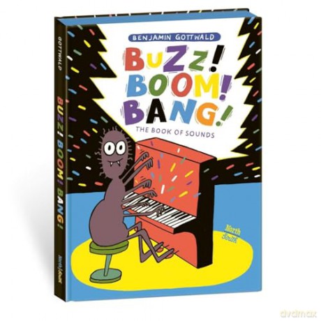 Buzz! Boom! Bang!: The Book of Sounds - Benjamin Gottwald [KSIĄŻKA]