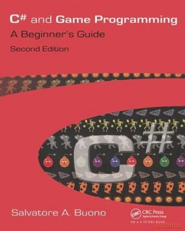 C# and Game Programming: A Beginner's Guide - Salvatore A. Buono [KSIĄŻKA]