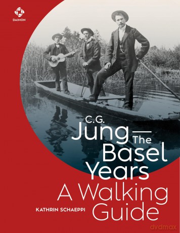 C.G. Jung-The Basel Years: A Walking Guide - Kathrin Schaeppi [KSIĄŻKA]