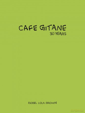 Cafe Gitane: 30 Years - Isobel Lola Brown [KSIĄŻKA]