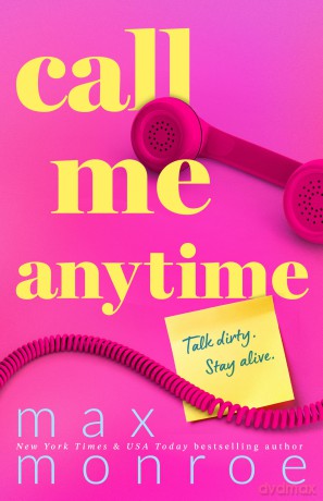 Call Me Anytime: 1 (The Protectors) - Max Monroe [KSIĄŻKA]