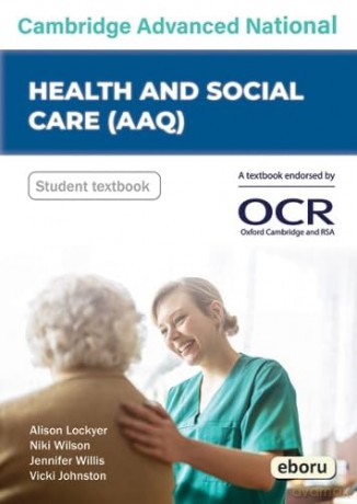 Cambridge Level 3 Advanced National in Health and Social Care (AAQ) Student Book - Alison Lockyer [KSIĄŻKA]
