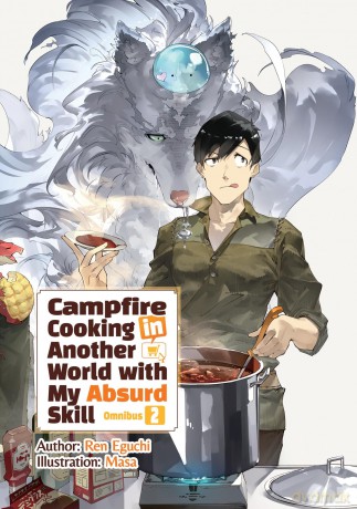 Campfire Cooking in Another World With My Absurd Skill: Omnibus 2 (Light Novel) (Campfire Cooking in Another World With My Absurd Skill Omnibus, Light Novel, 2) - Kevin Chen [KSIĄŻKA]