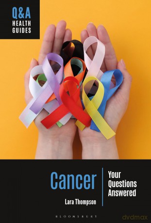 Cancer: Your Questions Answered (Q&A Health Guides) - Lara Thompson [KSIĄŻKA]