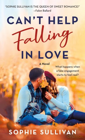 Can't Help Falling in Love: A Novel - Sophie Sullivan [KSIĄŻKA]