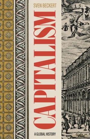 Capitalism: A Global History - Sven Beckert [KSIĄŻKA]