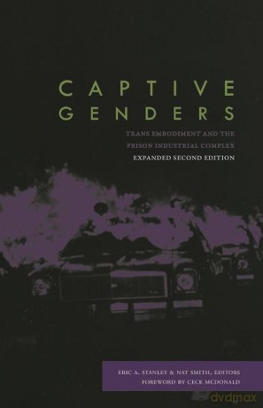 Captive Genders: Trans Embodiment and the Prison Industrial Complex - Second Edition - CeCe McDonald [KSIĄŻKA]