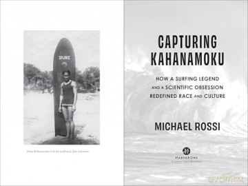 Capturing Kahanamoku: How a Surfing Legend and a Scientific Obsession Redefined Race and Culture - Michael Rossi [KSIĄŻKA]
