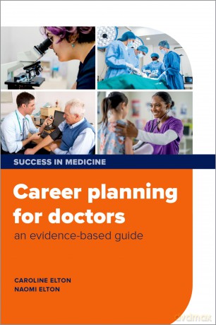 Career planning for doctors: an evidence-based guide (Success in Medicine) - Dr Caroline Elton [KSIĄŻKA]