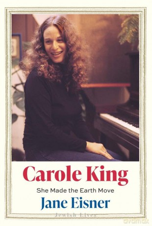 Carole King: She Made the Earth Move (Jewish Lives) - Jane Eisner [KSIĄŻKA]