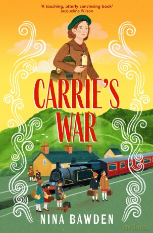 Carrie's War: Nina Bawden's Beloved WWII Classic: A Poignant Evacuee Story for Ages 9-12 - Nina Bawden [KSIĄŻKA]