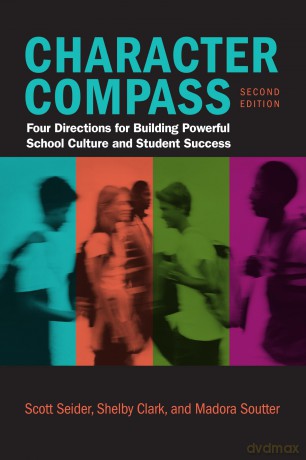 Character Compass: Four Directions for Building Powerful School Culture and Student Success - Scott Seider [KSIĄŻKA]