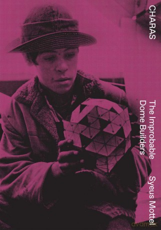 Charas: The Improbable Dome Builders - Syeus Mottel [KSIĄŻKA]