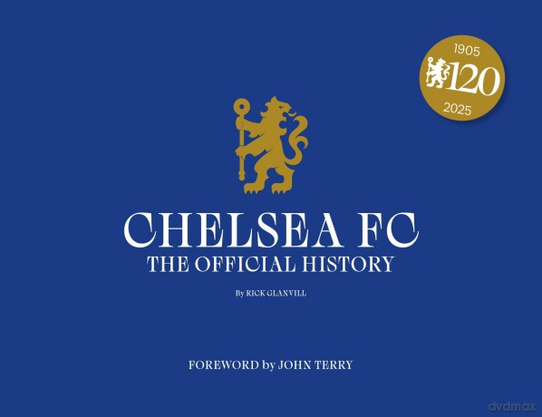 Chelsea FC: The Official History - Rick Glanvill [KSIĄŻKA]