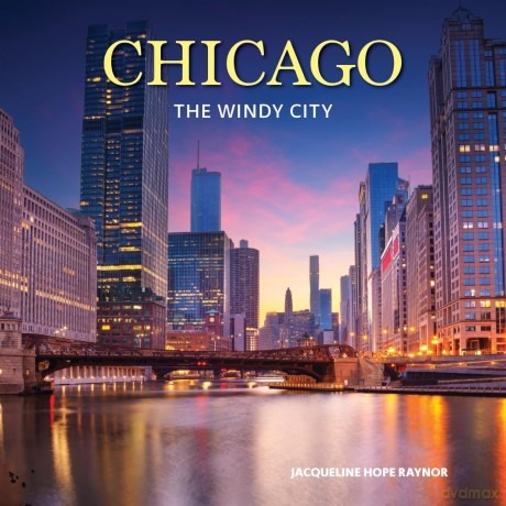 Chicago: The Windy City - Jacqueline Hope Raynor [KSIĄŻKA]