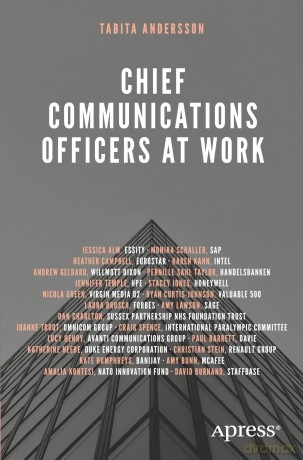 Chief Communications Officers at Work: Trusted Advisors That Build, Influence, and Protect Organizational Reputations - Tabita Andersson [KSIĄŻKA]