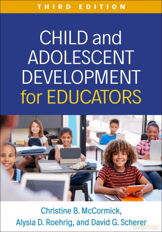 Child and Adolescent Development for Educators, Third Edition - Christine B. McCormick [KSIĄŻKA]