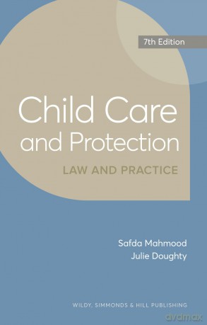 Child Care and Protection: Law and Practice - Safda Mahmood [KSIĄŻKA]