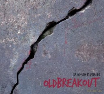 Oldbreakout: Za Głosem Bluesa Idź [CD]