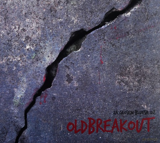 Oldbreakout: Za Głosem Bluesa Idź [CD]