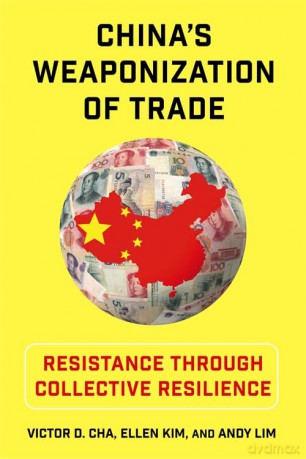China's Weaponization of Trade: Resistance Through Collective Resilience (Contemporary Asia in the World) - Victor Cha [KSIĄŻKA]