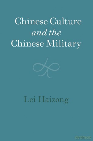 Chinese Culture and the Chinese Military (The Cambridge China Library) - Haizong Lei [KSIĄŻKA]