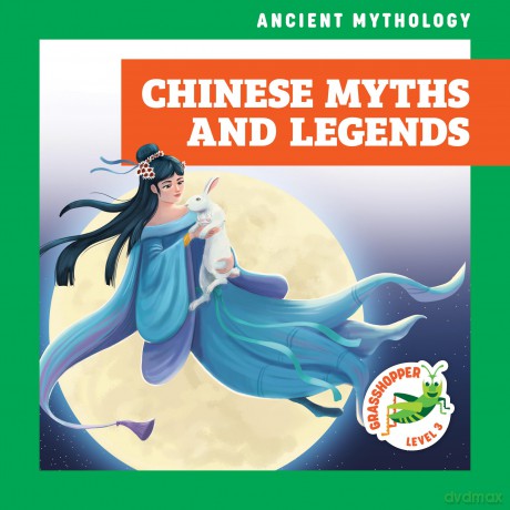 Chinese Myths and Legends (Ancient Mythology) - Cesar Samaniego [KSIĄŻKA]