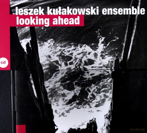 Leszek Kułakowski Ensemble: Looking Ahead [CD]