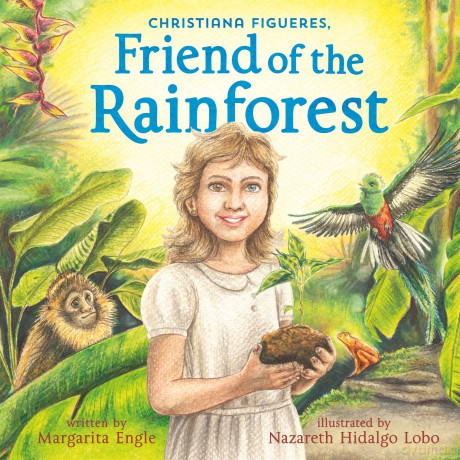 Christiana Figueres, Friend of the Rainforest - Margarita Engle [KSIĄŻKA]
