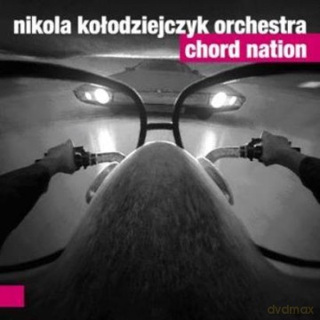 Nikola Kołodziejczyk Orchestra: Chord Nation [CD]