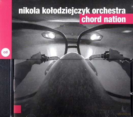 Nikola Kołodziejczyk Orchestra: Chord Nation [CD]