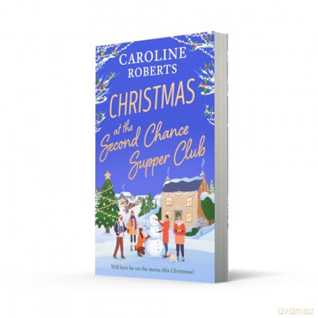 Christmas at The Second Chance Supper Club: An uplifting, heart-warming festive novel about community and later-in-life romance, perfect for winter 2026!: Book 2 - Caroline Roberts [KSIĄŻKA]