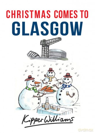 Christmas Comes to Glasgow - Kipper Williams [KOMIKS]