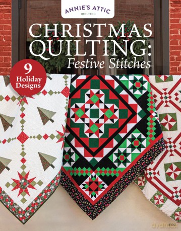 Christmas Quilting: Festive Stitches: 11 Holiday Designs - Annie's Attic [KSIĄŻKA]