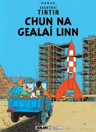 Chun na Gealaí Linn (Tintin i nGaeilge/Tintin in Irish) - Hergé [KOMIKS]