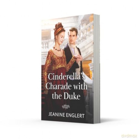 Cinderella's Charade With The Duke: A new regency romance perfect for fans of fake relationships and Cinderella stories in 2025!: Book 1 (Regency Fairytales) - Jeanine Englert [KSIĄŻKA]