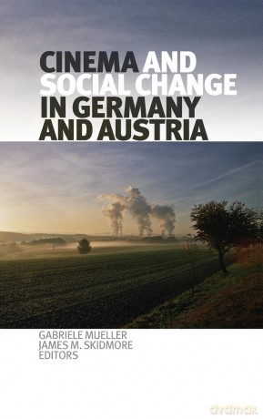 Cinema and Social Change in Germany and Austria (Film and Media Studies) - Gabriele Mueller [KSIĄŻKA]