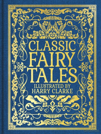 Classic Fairy Tales: Illustrated by Harry Clarke - Charles Perrault [KSIĄŻKA]