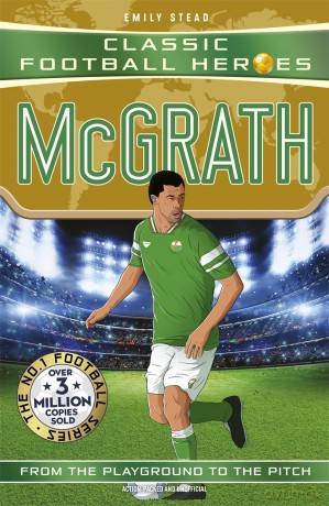 Classic Football Heroes: McGrath (Super Stoppers): Collect them all! - Emily Stead [KSIĄŻKA]