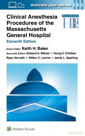 Clinical Anesthesia Procedures of the Massachusetts General Hospital: Print + ebook with Multimedia - Keith Baker MD PhD [KSIĄŻKA]