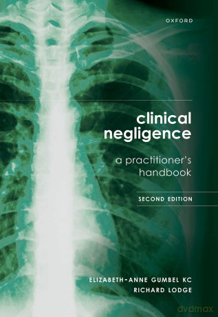 Clinical Negligence: A Practitioner's Handbook - Elizabeth-Anne (Lizanne) Gumbel [KSIĄŻKA]