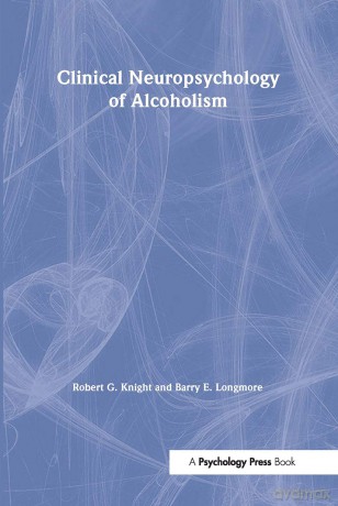 Clinical Neuropsychology of Alcoholism (Brain, Behaviour and Cognition) - Robert G Knight [KSIĄŻKA]
